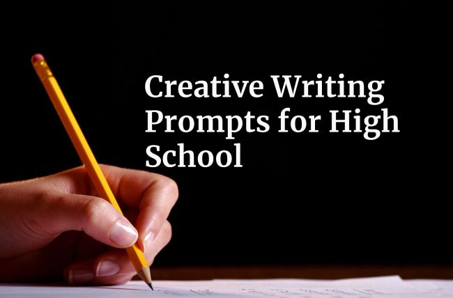 Creative Writing Prompts for High School